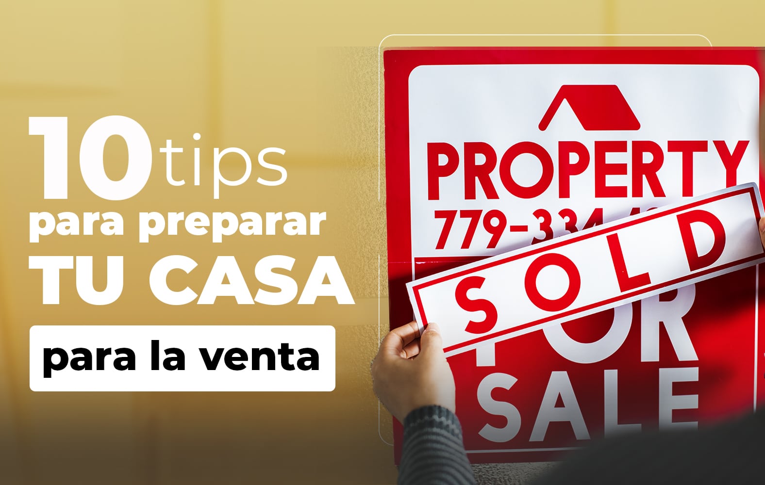 Tips para preparar tu casa para la venta