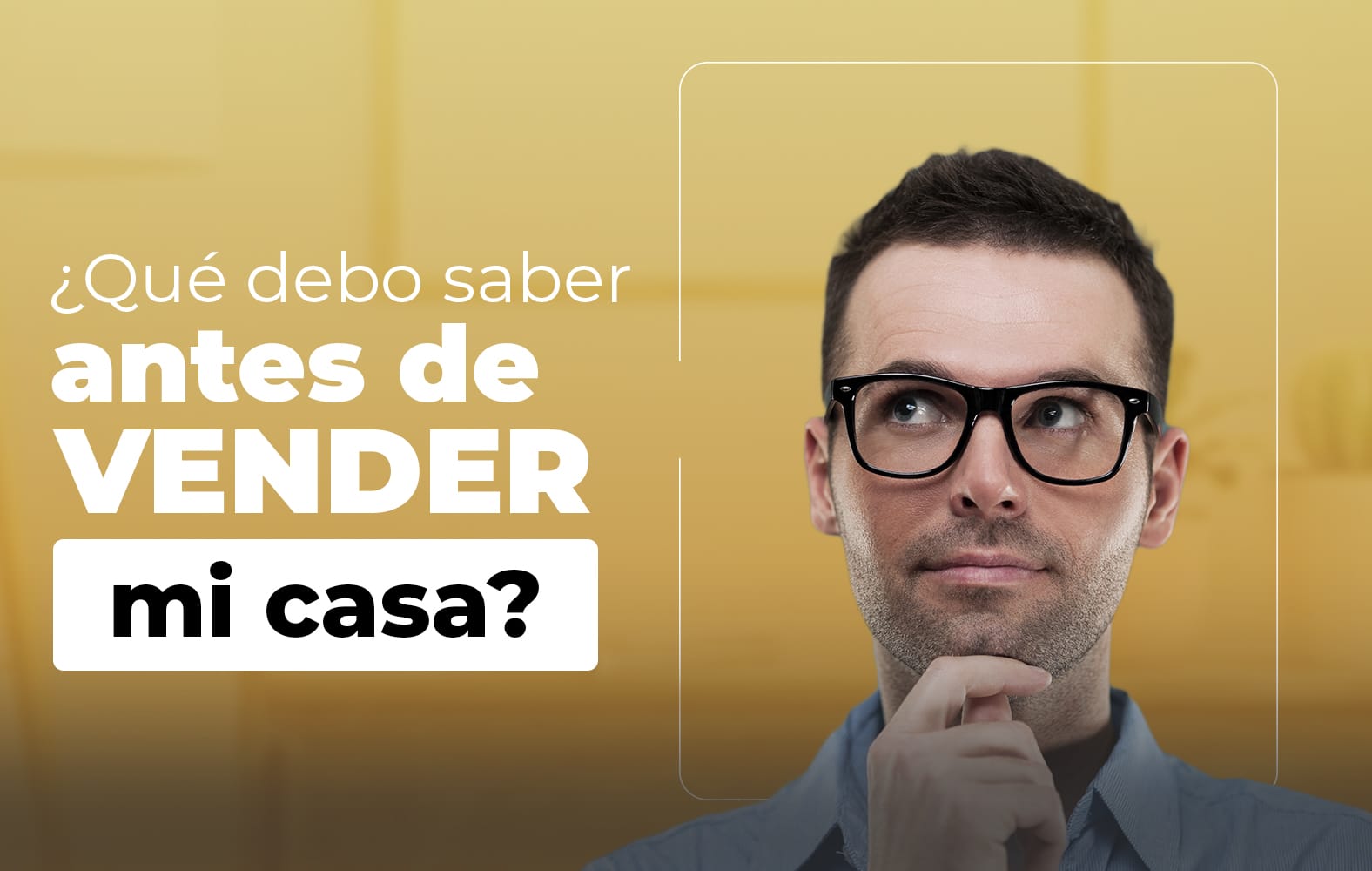 Lo que debes saber antes de vender tu casa