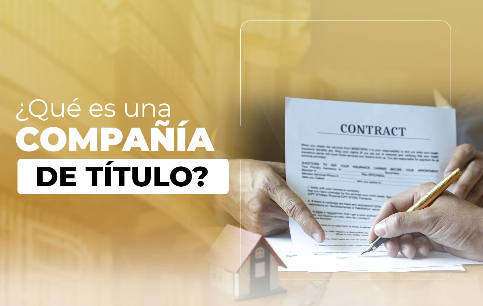 ¿Conoces cual es la labor de una compañía de título?
