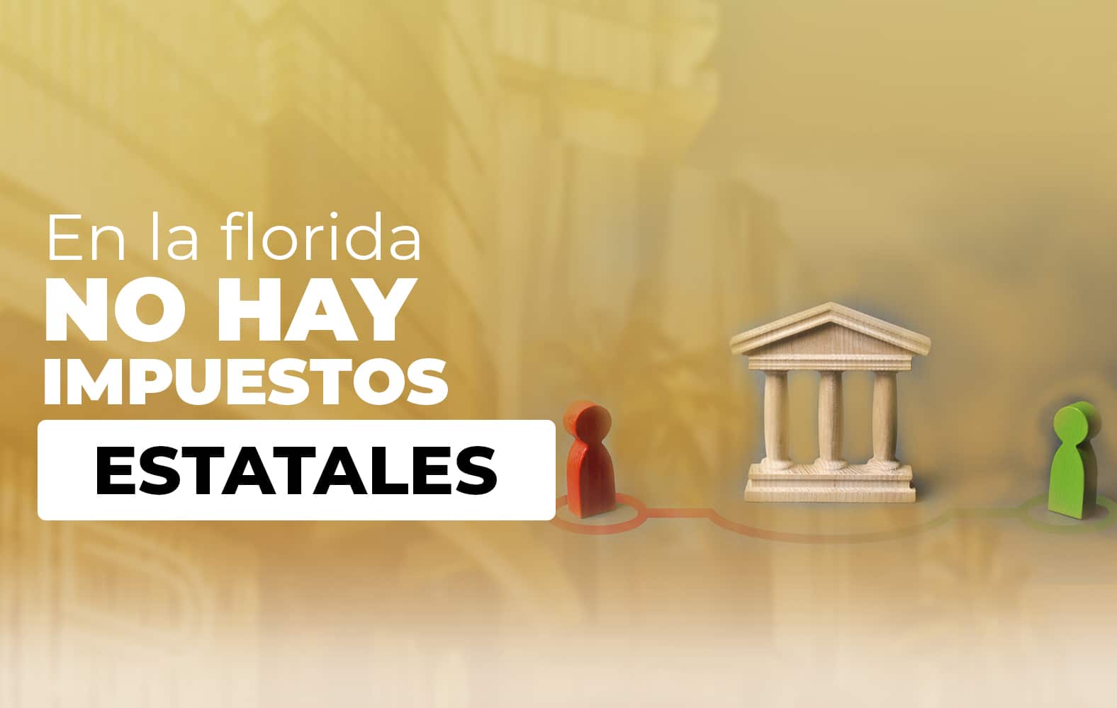 ¿Sabías qué en Florida no hay impuestos estatales?
