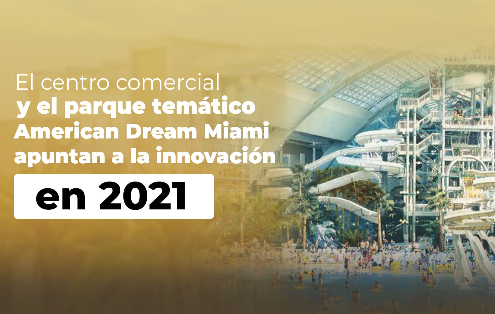 Conoce American Dream Miami
